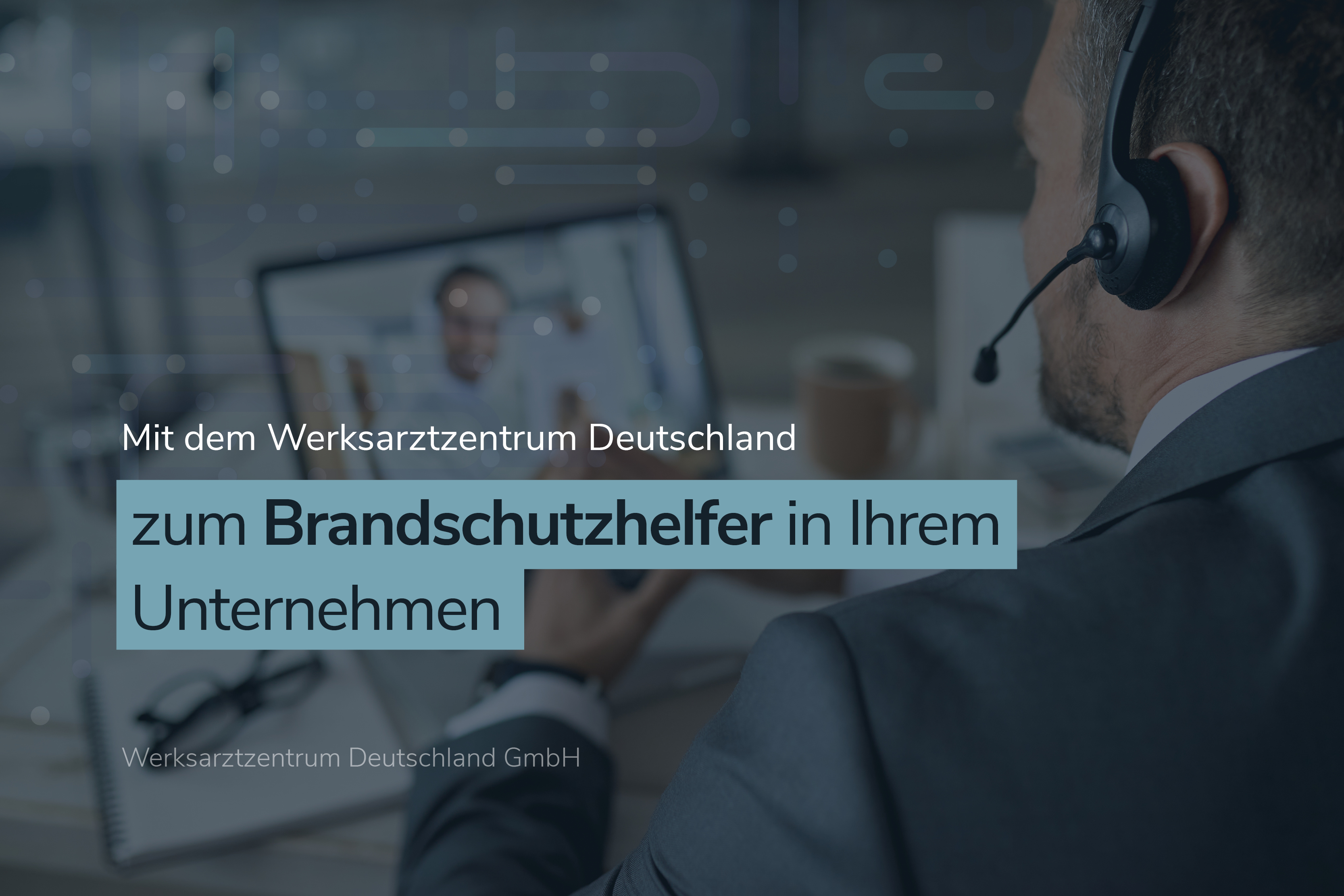 Brandschutzhelfer mit dem Werksarztzentrum