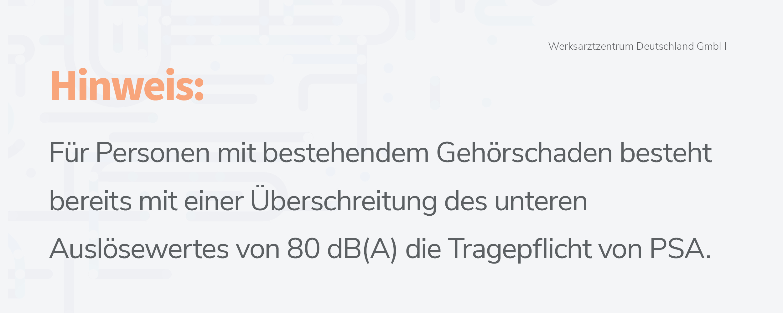 Abbildung Hinweis - Für Personen mit besteheendem Gehörschaden besteht bereits mit einer Überschreitung des unteren Auslösewertes von 80 dB(A) die Tragepflicht von persönlicher Schutzausrüstung